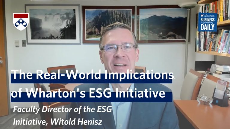 Wharton ESG Initiative's Witold Henisz on Importance of ESG – Wharton Business Daily Interview