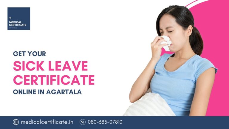 Get Your Medical Sick Leave Certificate Online in Agartala – Quick & Convenient!