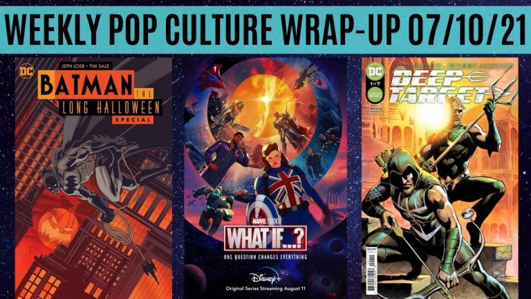 Weekly Pop Culture Wrap-Up 07/10/21