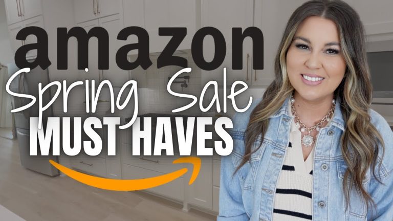 AMAZON BIG SPRING SALE TOP DEALS | 2025 AMAZON SPRING MUST HAVES | BEST AMAZON DEALS BIG SPRING SALE
