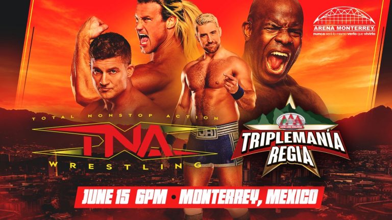 TNA Wrestling & Lucha Libre AAA Worldwide Announce TNA Stars Who Will Compete At Triplemanía Regia on June 15 in Monterrey, Mexico  – TNA Wrestling