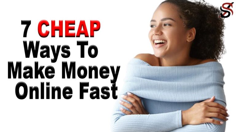 7 Cheap Ways To Make Money Online Fast