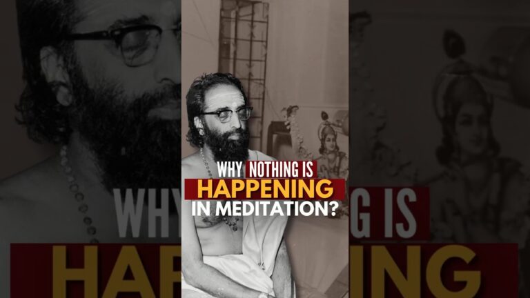 Why Nothing Is Happening In Meditation? |Swami Chinmayananda