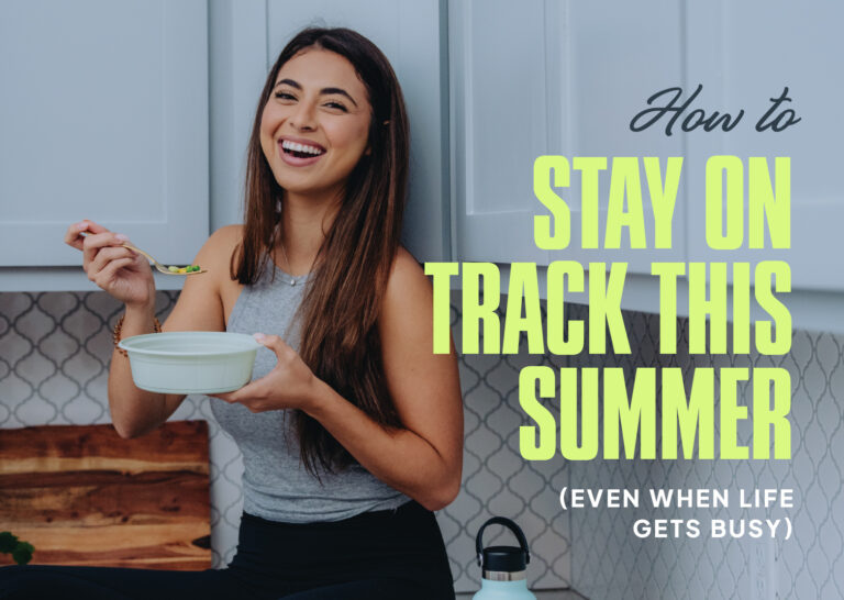How To Stay On Track With Your Goals This Summer (Even When Life Gets Busy)