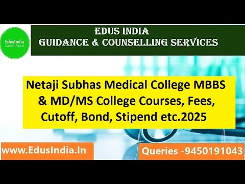 Netaji Subhas Medical College MBBS & MD/MS College Courses, Fees, Cutoff, Bond, Stipend etc.2025