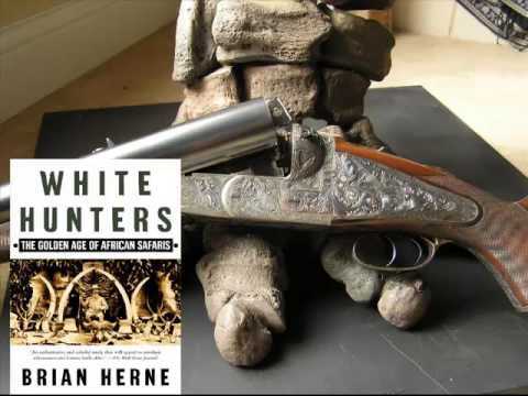 African Safari Guides, The White Hunters! Part 1