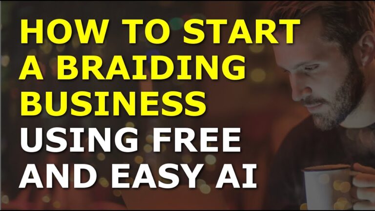 How to Start a Braiding Business Using Free AI | Complete and Easy to Follow Guide