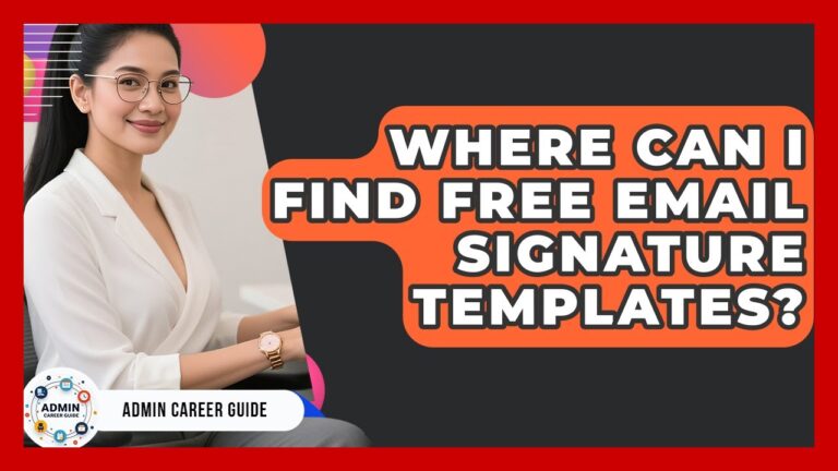 Where Can I Find Free Email Signature Templates? – Admin Career Guide