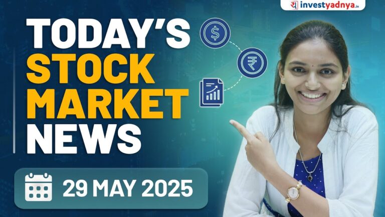 Today's Stock Market News – 29/5/2025 | Aaj ki Taaza Khabar