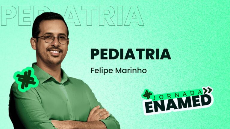 Aula 4: Pediatria | JORNADA ENAMED  – Eu Médico Residente