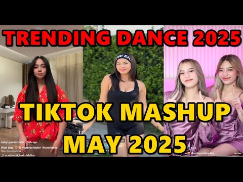 TIKTOK DANCE MASHUP MAY  2025 || TIKTOK DANCE TREND 2025
