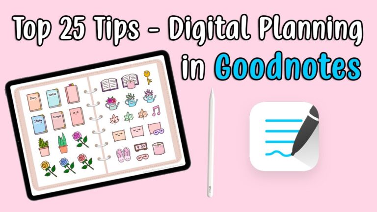 Top 25 Tips for Digital Planning in Goodnotes + Free Digital Planner