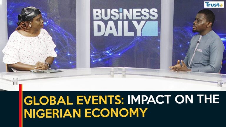 Global Events: Impact On The Nigerian Economy | Business Daily