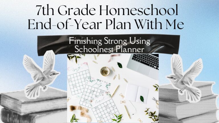 7th Grade End of Year Homeschool Plan With Me | Finishing Strong with Schoolnest Planner!