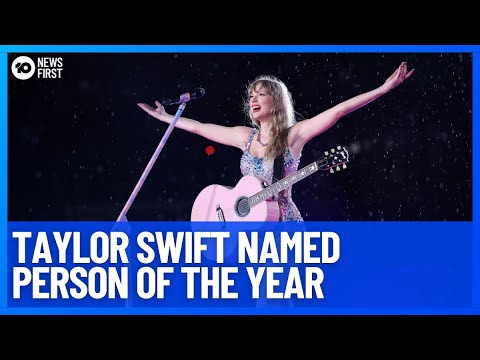 Pop Superstar Taylor Swift Named Time Magazine's Person of the Year | 10 News First