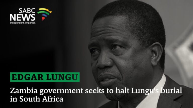 Zambia government seeks to halt Lungu's burial in South Africa