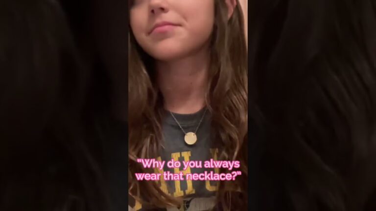 Why do you always wear that necklace?