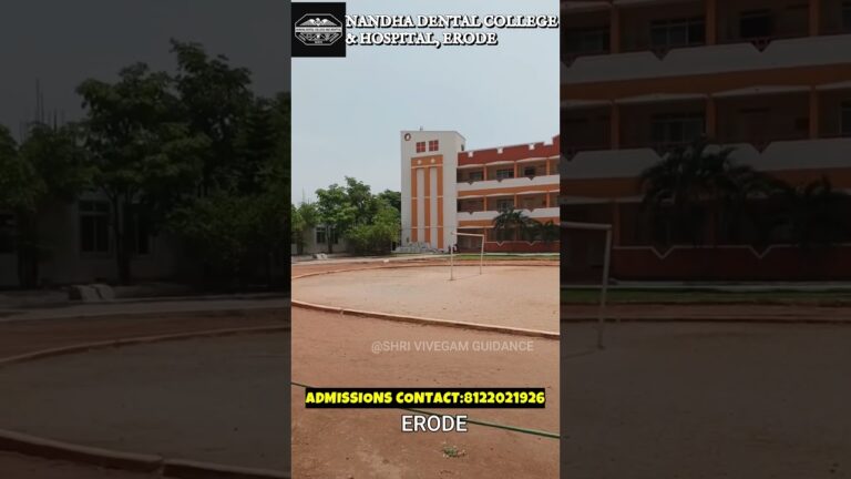 NANDHA DENTAL COLLEGE & HOSPITAL #neet2025 #dental #mbbsprivatecolleges #neet #mbbs