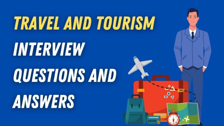 Travel and Tourism Interview Questions And Answers