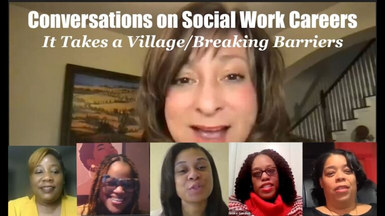 Conversations on Social Work Careers: It Takes a Village/Breaking Barriers