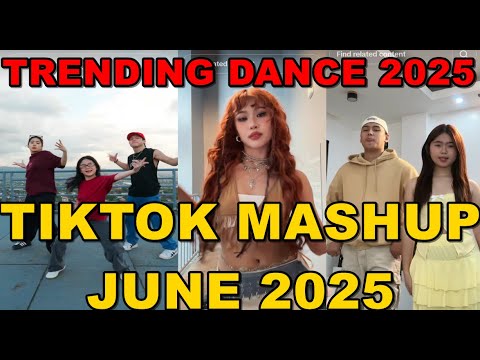 TIKTOK DANCE MASHUP JUNE 2025 || TIKTOK DANCE TREND 2025