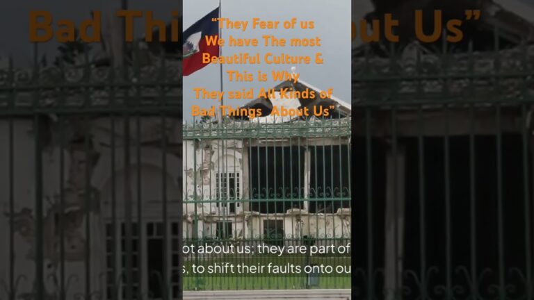 "Why They Fear Us: Exposing the Lies About Haiti’s Beautiful Culture – Stand Strong, Haitian People
