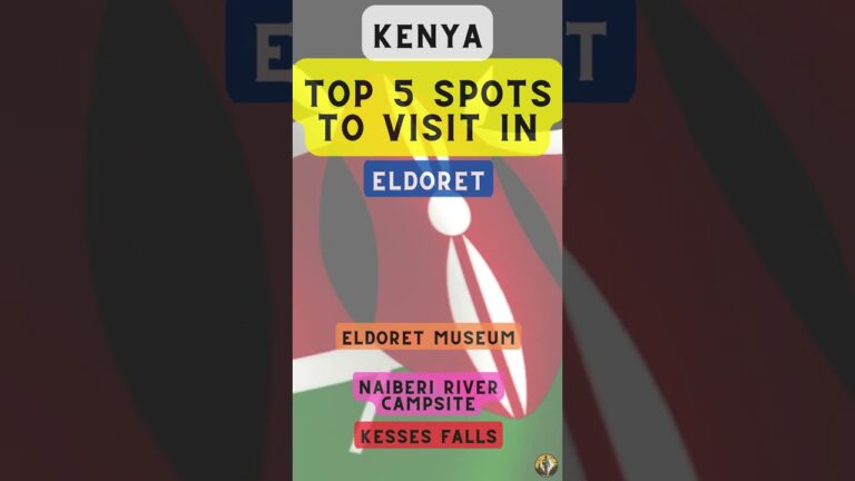 Top 5 Spots to Visit in Eldoret (Kenya)