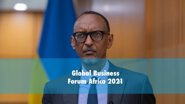 Global Business Forum Africa 2021 | Remarks by President Kagame.