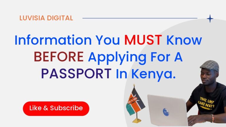 Information You MUST Know BEFORE Applying For A PASSPORT In Kenya Mushenee