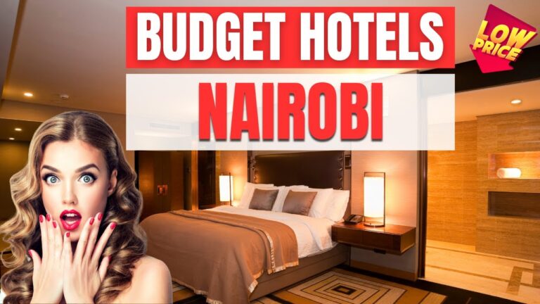 Best Budget hotels in Nairobi | Cheap hotels in Nairobi