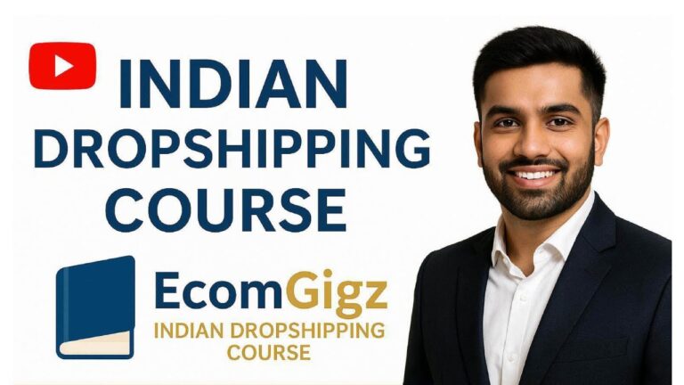 Complete Indian Dropshipping Course Overview | Learn Step-by-Step with EcomGigz.