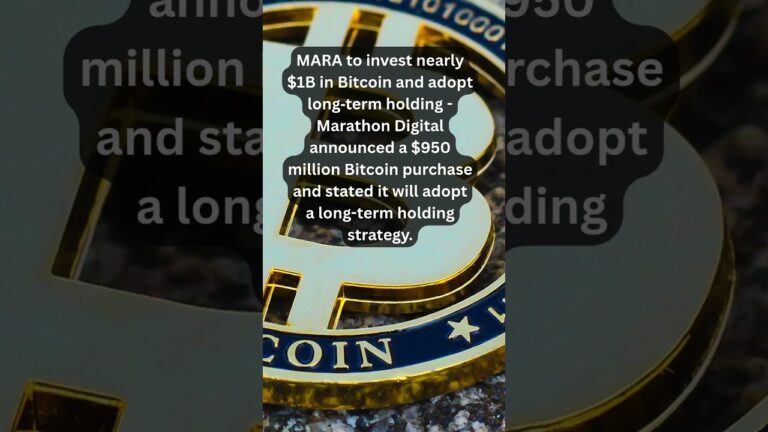 MARA to invest nearly $1B in Bitcoin and adopt long‑term holding