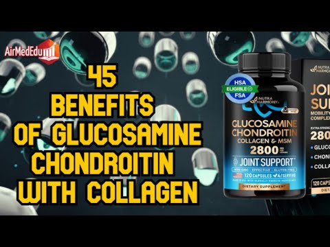 45 Benefits of Glucosamine Chondroitin with Collagen