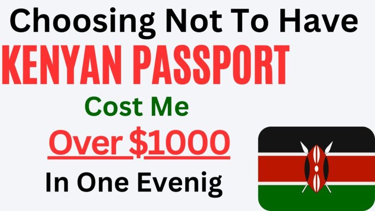 Choosing not to have Kenya Passport cost me  over $1000 in one evening Mushenee