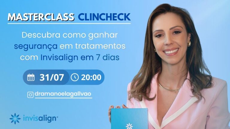 Masterclass ClinCheck – Como ganhar segurança em tratamentos com Invisalign em 7 dias