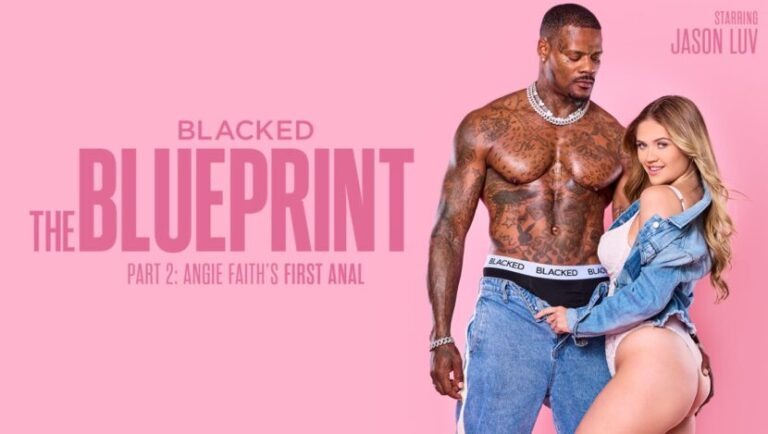 Angie Faith Makes Her Anal Debut in BLACKED Feature The Blueprint @Angiechatur @iamjasonluv