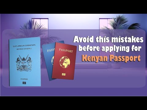 Avoid this mistakes before applying for Kenyan passport 2024 Mushenee