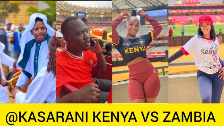 CELEBRITIES IN KASARANI FOR KENYA VS ZAMBIA FOOTBALL GAME | RUTH K | BUTITA | ERIC OMONDI Mushenee