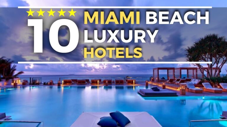 Top 10 Best Luxury Hotels in Miami Beach