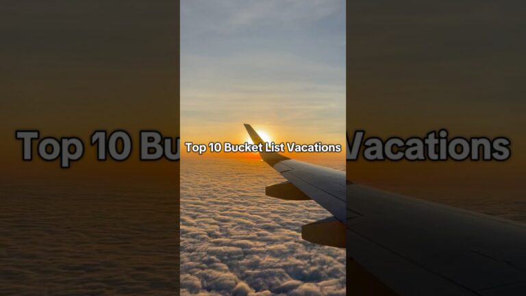 ✈️ Top 10 Bucketlist Travel Destinations You Must Visit!