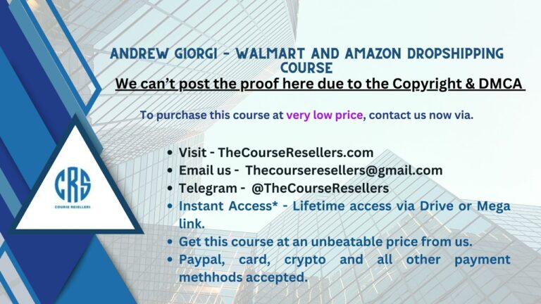 Thecourseresellers.com – Andrew Giorgi – Walmart and Amazon Dropshipping Course