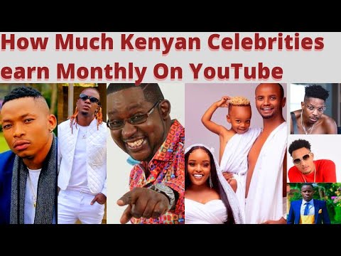 wow! Kenyan Celebrities' Highest Paid YouTubers in Kenya 2022 Mushenee