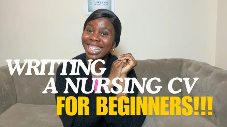 HOW TO WRITE A NURSING CV FOR BEGINNERS