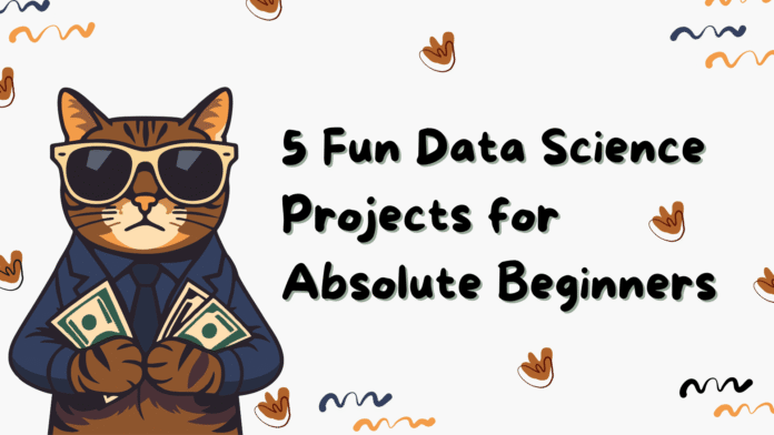 5-Fun-Data-Science-Projects-for-Absolute-Beginners.png