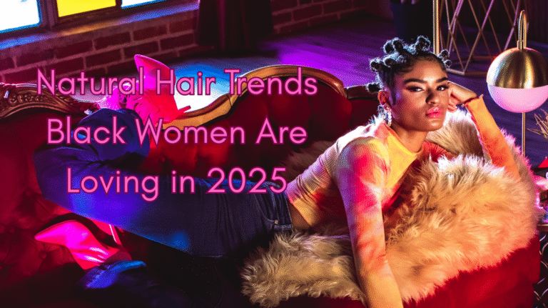natural hair trends 2025 that black women are loving
